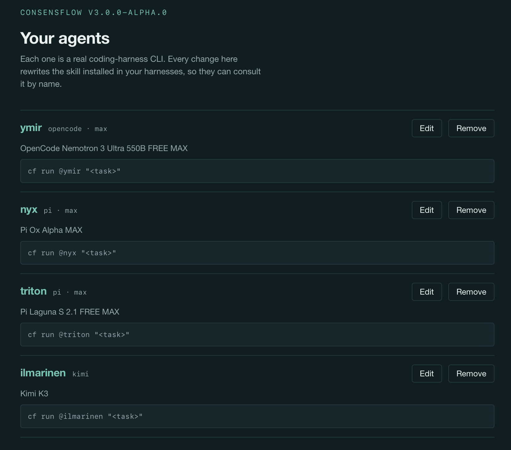The “Your agents” roster editor: ymir on OpenCode, nyx and triton on pi, ilmarinen on Kimi Code — each row shows the agent's model, effort, Edit and Remove buttons, and its cf run @name command